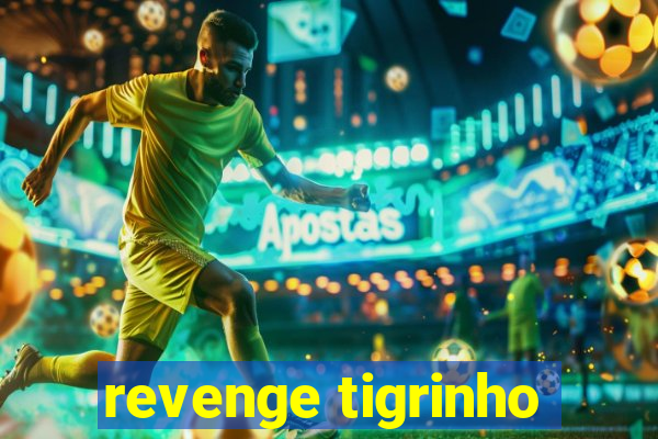 revenge tigrinho